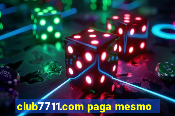 club7711.com paga mesmo